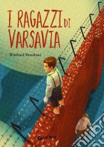 I ragazzi di Varsavia. Nuova ediz. libro di Bruckner Winfried