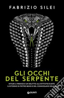 Gli occhi del serpente libro di Silei Fabrizio