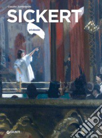 Sickert. Ediz. illustrata libro di Zambianchi Claudio