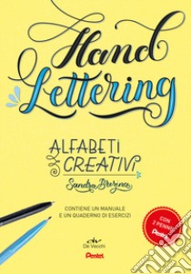 Hand lettering. Alfabeti creativi. Con 2 penne Pentel libro di Brezina Sandra