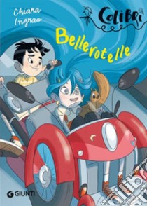 Bellerotelle libro di Ingrao Chiara