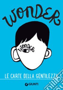 Wonder. Le carte della gentilezza. Con 50 Carte libro di Sidoti Beniamino