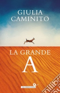 La grande A libro di Caminito Giulia