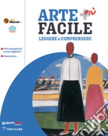 Arte più facile. Per la Scuola media. Con e-book. Con espansione online libro