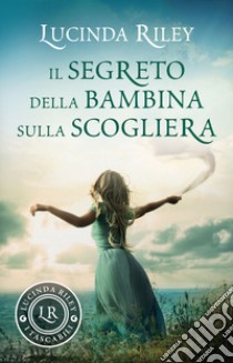 Il segreto della bambina sulla scogliera libro di Riley Lucinda