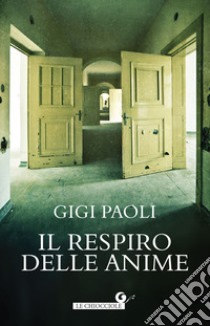 Il respiro delle anime libro di Paoli Gigi