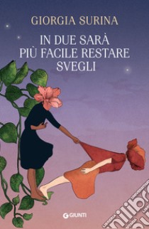 In due sarà più facile restare svegli libro di Surina Giorgia