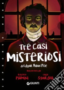 Tre casi misteriosi di Edgar Allan Poe libro di Piumini Roberto; Sgardoli Guido