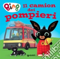 Il camion dei pompieri. Bing. Ediz. a colori libro