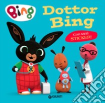 Dottor Bing. Con adesivi. Ediz. a colori libro