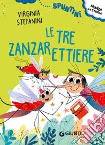 Le tre zanzarettiere. Ediz. ad alta leggibilità libro di Stefanini Virginia