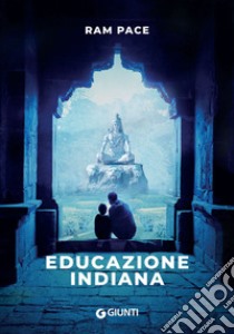 Educazione indiana libro di Pace Ram