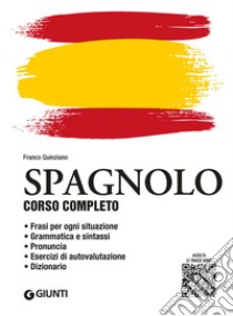 Spagnolo. Corso completo. Con File audio per il download libro di Quinziano Franco