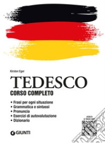 Tedesco. Corso completo. Con File audio per il download libro di Eger Kirsten