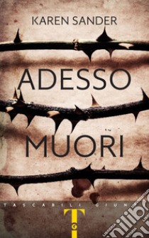 Adesso muori libro di Sander Karen