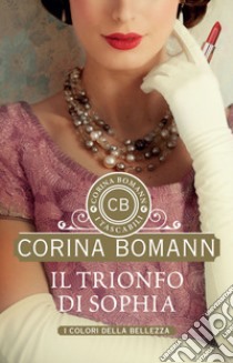 Il trionfo di Sophia. I colori della bellezza libro di Bomann Corina