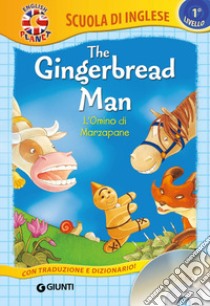 The gingerbread man. L'omino di marzapane. Ediz. a colori. Con CD Audio libro di Ballarin G. (cur.)