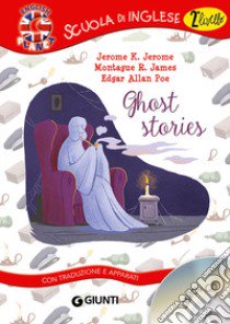 Ghost stories. Con CD Audio libro di Jerome Jerome K.; James Montague Rhodes; Poe Edgar Allan