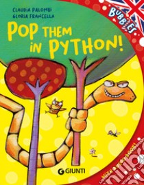 Pop them in python! Ediz. a colori. Con audiolibro  di Palombi Claudia