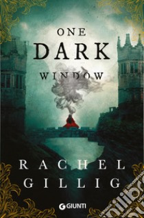 One Dark Window. Ediz. italiana libro di Gillig Rachel