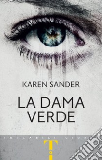 La dama verde libro di Sander Karen