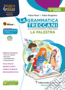 La grammatica Treccani. La palestra green. Per la  libro di Rossi Fabio, Ruggiano Fabio