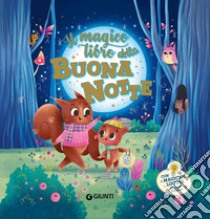 Il magico libro della buonanotte. Con magiche lucine. Ediz. a colori libro di D'Achille Silvia