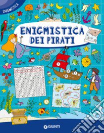 Enigmistica dei pirati. Ediz. a colori libro