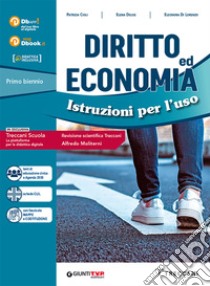 Diritto ed economia. Istruzioni per l'uso. Con fascicolo Costituzione. Per le Scuole superiori. Con e-book. Con espansione online libro