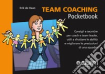 Team coaching libro di De Haan Erik