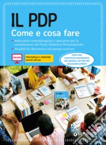 Il PDP. Come e cosa fare. Con Contenuto digitale per accesso on line libro