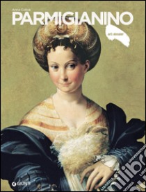 Parmigianino. Ediz. illustrata libro di Coliva Anna