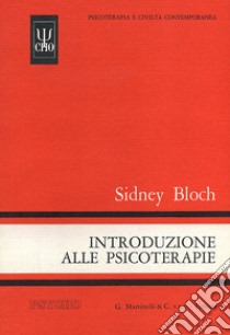 Introduzione alle psicoterapie libro di Bloch S. (cur.)