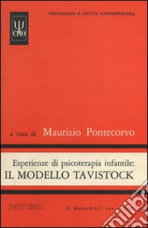 Esperienze di psicoterapia infantile: il modello Tavistock libro di Pontecorvo M. (cur.)