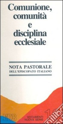 Comunione, comunità e disciplina ecclesiale libro di Conferenza episcopale italiana (cur.)