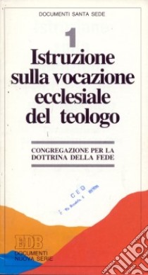 Istruzione sulla vocazione ecclesiale del teologo libro di Congregazione per la dottrina della fede (cur.)