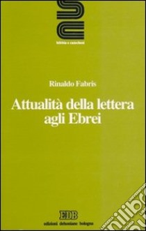 Attualità della Lettera agli Ebrei libro di Fabris Rinaldo