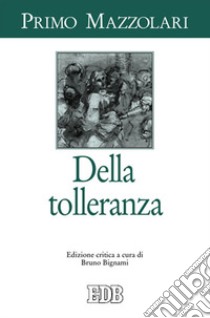 Della tolleranza libro di Mazzolari Primo; Bignami B. (cur.)