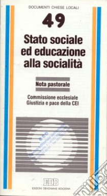 Stato sociale ed educazione alla socialità. Nota pastorale libro