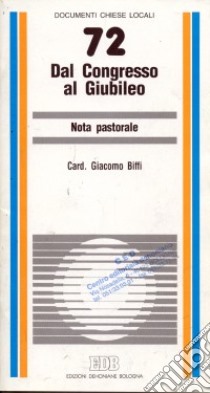 Dal congresso al giubileo. Nota pastorale libro di Biffi Giacomo