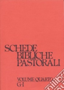 Schede bibliche pastorali. Vol. 4: G-I libro di Barbaglio G. (cur.)