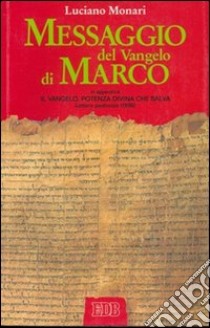 Messaggio del Vangelo di Marco libro di Monari Luciano