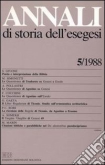 Annali di storia dell'esegesi. Atti del V seminario di ricerca su Studi della letteratura esegetica cristiana e giudaica antica (Torino, 14-16 ottobre 1987). Vol. 5: 1988 libro