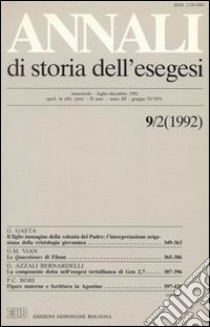 Annali di storia dell'esegesi. Atti del IX seminario di ricerca su Studi sulla letteratura esegetica cristiana e giudaica antica. Idice 16-18 ottobre 1991. Vol. 9/2: 1992 libro