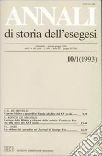 Annali di storia dell'esegesi. Atti del III seminario di studi su Lettura della Bibbia e pensiero filosofico e politico moderno (Forlì, 11-13 giugno 1992). Vol. 10/1: 1993 libro