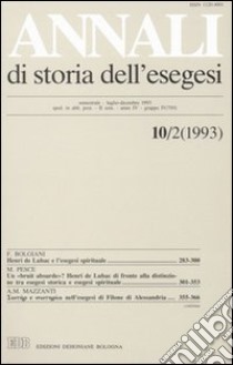 Annali di storia dell'esegesi. Atti del X seminario di ricerca su Studi sulla letteratura esegetica cristiana e giudaica antica (Viverone, 7-9 ottobre 1992). Vol. 10/2: 1993 libro