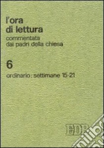 Ora di lettura commentata dai Padri della Chiesa (6) libro