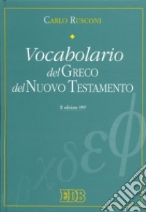 Vocabolario del greco del Nuovo Testamento libro di Rusconi Carlo