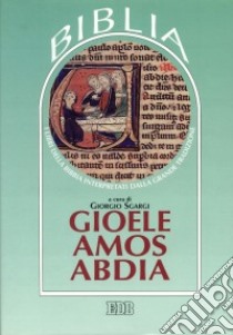 Gioele, Amos, Abdia. Biblia AT 32-34 libro di Sgargi G. (cur.)