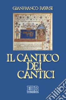 Il cantico dei cantici libro di Ravasi Gianfranco